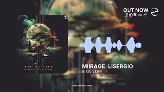 Miirage, Lisergio - Rising Life (Official Audio)