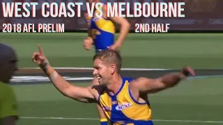 West Coast Eagles vs Melbourne Preliminary final 2018 All the goals, behinds & highlights 2ndHALF