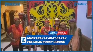 Masyarakat Adat Dayak Geram Akan Polisikan Rocky Gerung Dugaan Hina Jokowi