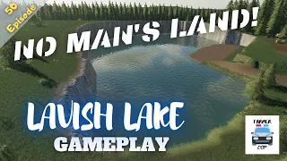 LAVISH LAKE!! - No Man's Land Gameplay Episode 50 - Farming Simulator 19