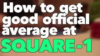 How to Be Good at Square 1