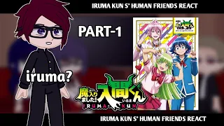 welcome to demon school iruma kun || iruma kun s' human classmates react to him || part-1