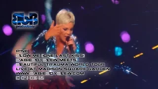 P!nk - Blow Me (One Last Kiss) (BabieBoyBlew Meets Beautiful Trauma World Tour Live At MSG)