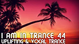 Uplifting & Vocal Trance Mix - I am in Trance 44 - September 2022