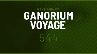 Ganorium Voyage 544 (2021) ⋆ Dave Chimny ⋆ Trance ⋆ DJ Mix ⋆ Podcast ⋆ Radio Show