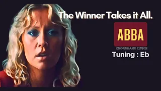 [ The Winner Takes it All ] ABBA - Chords and Lyrics. Tuning Eb