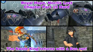 DFFOO Global: Royal Hope, Noctis Lost Chapter lvl 100 Hard. THE SWOLLEST KING RETURNS! 505k score