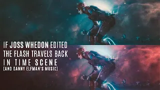 IF JOSS WHEDON EDITED The Flash travels back in time scene | ZS'S JL