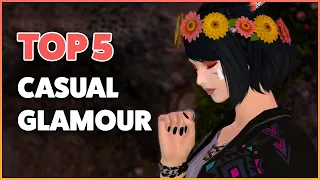 FF14 Glamour | TOP 5 Casual / Comfy Sets!