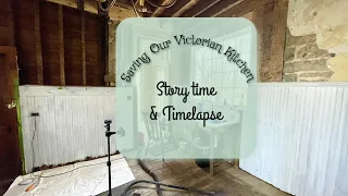 Saving our 130 year old Victorian Kitchen - Priming*Storytime*Timelapse