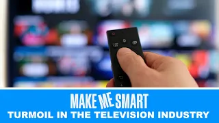 Turmoil in the Television Industry | Make Me Smart Livestream #podcast