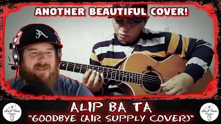 Alip Ba Ta 🇮🇩 - Goodbye (Air Supply Guitar Cover) | AMERICAN RAPPER REACTION!