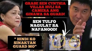 GRABE VIRAL NA! SEN CYNTHIA VILLAR NAHULI SA CAMERA ANG GINAWA SA GUARD! SEN TULFO NAGULAT!