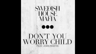 Swedish House Mafia - Don't You Worry Child feat. John Martin (Pete Tong Radio 1 Exclusive) - mp3 DL