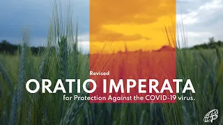 ORATIO IMPERATA FOR PROTECTION AGAINST THE COVID-19 VIRUS (Revised January 2021)