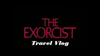 The Exorcist - Filming Locations