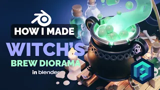 Witch's Brew Diorama in Blender - 3D Modeling Process | Polygon Runway