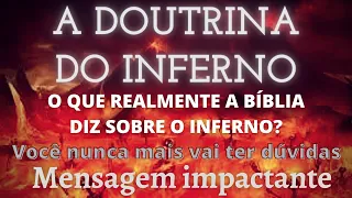 A DOUTRINA DO INFERNO - Você nunca mais vai ter dúvidas (Mensagem impactante) - Pr Jardel Fernandes