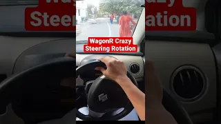 WagonR ki Crazy Steering Rotation 🔥😎 #shorts