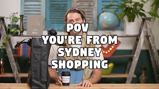 POV: You're From Sydney 🙄