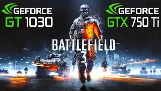 GT 1030 vs GTX 750 Ti in Battlefield 3 SingleMP (Pentium G4560)