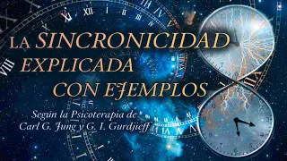 La Sincronicidad explicada con ejemplos según la Psicoterapia de C. G. Jung y G. I. Gurdjieff