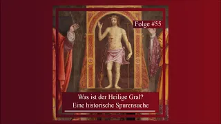 Was ist der Heilige Gral? Eine historische Spurensuche | Epochentrotter-Podcast