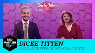 Dicke Titten - Das Gleichberechtigungsmagazin | NEO MAGAZIN ROYALE mit Jan Böhmermann - ZDFneo
