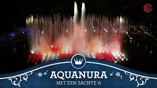 Aquanura, met een zachte G 🎵 - Aquanura show - Efteling
