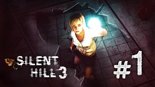 Прохождение Silent Hill 3 - Часть 1: Вспомни себя