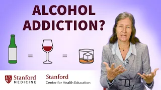 Alcohol Use: What Does It Mean To Be Addicted To Alcohol? | Stanford