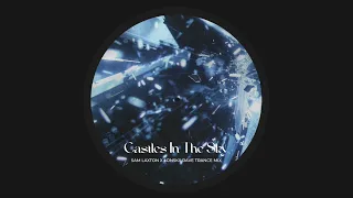 Castles In The Sky (Sam Laxton x Lonskii Rave Trance Mix)
