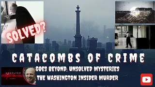 Unsolved Mysteries: Solving the Washington Insider Murder