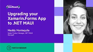 Upgrading your Xamarin Forms App to .NET MAUI | DevReach 2023