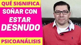 Qué Significa Soñar con Estar Desnudo | Psicoanálisis de los Sueños