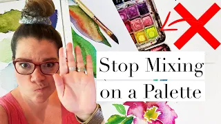 Why I Don't Use a Watercolor Palette - How to Mix Colors for Beginners