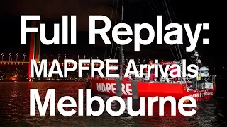Full Replay: MAPFRE Leg 3 Arrivals in Melbourne | Volvo Ocean Race