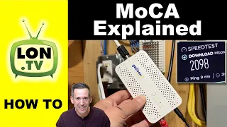 MoCA Explained - How Cable TV Wiring Can Extend Your Home Network Better than Power Line!