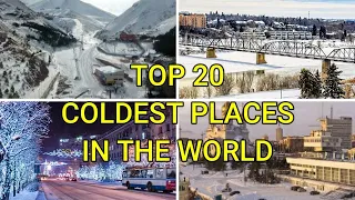 Top 20 Coldest Places in the World