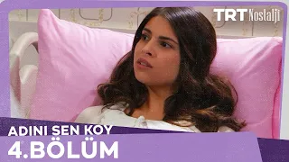 Adını Sen Koy 4.Bölüm