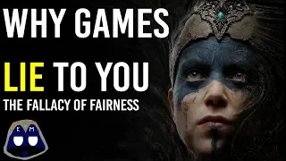 Why Games Lie to You- The Fallacy of Fairness