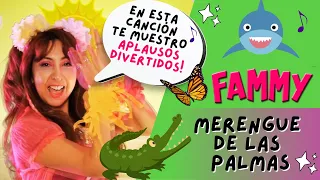 Merengue de las palmas👏👏👏Aplausos Divertidos 🎵FAMMY canciones para niños🎶