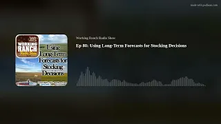 Ep 80: Using Long-Term Forecasts for Stocking Decisions