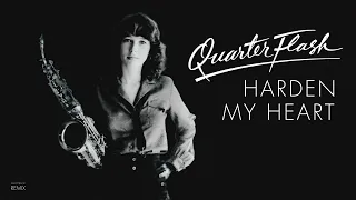 Quarterflash - Harden My Heart (Extended 80s Multitrack Version) (BodyAlive Remix)