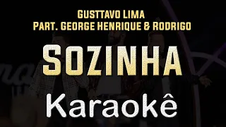 Gusttavo Lima Part. George Henrique & Rodrigo - Sozinha - Karaoke Playback Instrumental