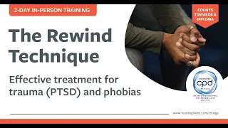 The Rewind Technique: Effective treatment for trauma (PTSD) and phobias  | Human Givens College