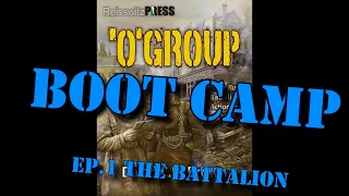 'O' Group Boot camp ✪ Ep.01 "The Battalion"