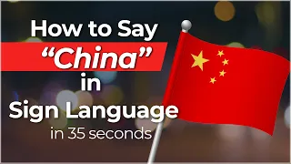 How to Easily Sign "China" in Sign Language?