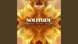 Kasango, Auguste & Tayllo - Solitude (Official Audio)