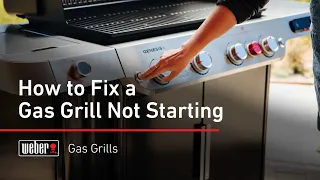 Gas Grill Not Starting Issues | Weber Grills